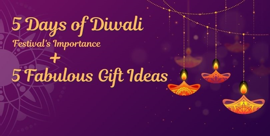 The importance of Diwali Festival with 5 Fabulous Gifting Ideas