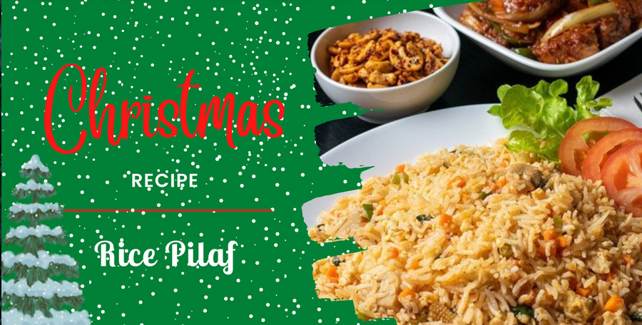 Christmas Special Recipe  -  Rice Pilaf